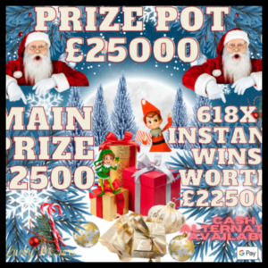 £25,000 Christmas Instant Win Competition + £1500 Gold Ticket