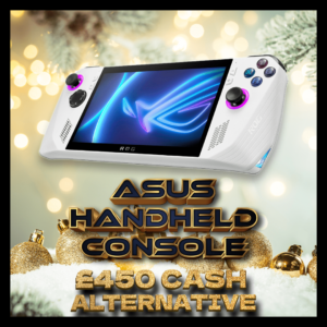 ASUS Handheld Console (Cash Alt. £450)
