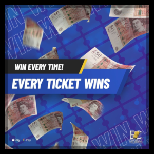 Every Ticket Is A Winner - £300 End Prize