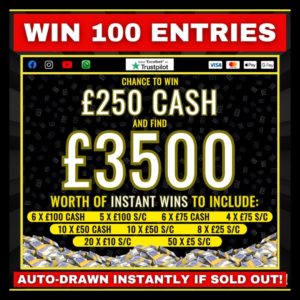 100 Entries into the £3750 Instant Win