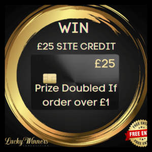 £25 Site Credit (Doubled If Your Order Is Over £1)