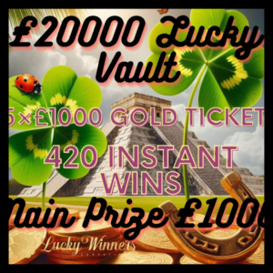 £20000 LUCKY’S VAULT INSTANT WINS COMPETITION