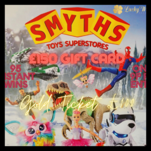 £150 SMYTHS TOYS GIFT CARD + 95X INSTANT WINS COMPETITION + £100 GOLD TICKET
