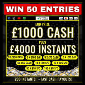 50 Entries into £4000 Instant Win + £1000 jackpot