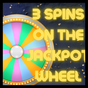 3 MEGA Spins On the Jackpot Wheel