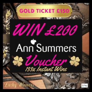 133X INSTANT WIN COMPETITION + £200 ANN SUMMERS VOUCHER MAIN PRIZE FOR JUST 29P + GOLD TICKET £150