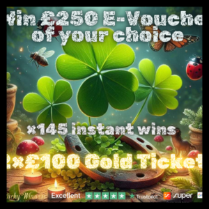 £250 VOUCHER OF YOUR CHOICE INSTANT WINS COMPETITION + 2X £100 GOLD TICKETS FOR JUST £1.29