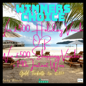 £500 HOLIDAY VOUCHER OR £500 SHOPPING VOUCHER INSTANT WINS COMPETITION FOR JUST £1.99