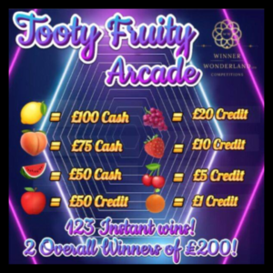 Tooty Fruity Arcade 2 overall Winners £200!