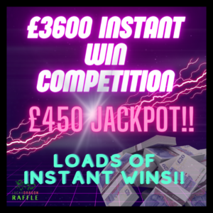 £3600 Instant Win Competition!!