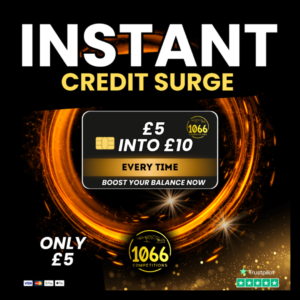 INSTANT CREDIT SURGE £5 INTO £10 EVERYTIME