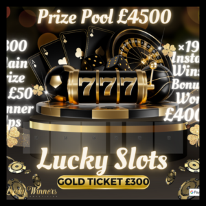 190X SLOTS INSTANT WIN COMPETITION £4500 PRIZE POT + GOLD TICKET £300 FOR JUST 69P
