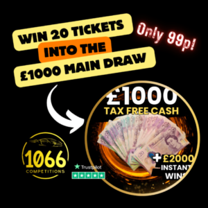 WIN 20 TICKETS INTO £1000 CASH + £2000 INSTANTS DRAW