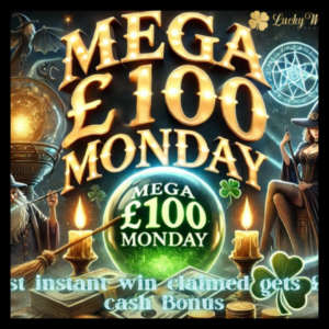 £100 Mega Monday Instant Wins Competition (Last Instant Win Remaining Claimed Wins £50 Cash Bonus)