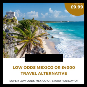 LOW ODDS MEXICO OR £4000 TRAVEL ALTERNATIVE