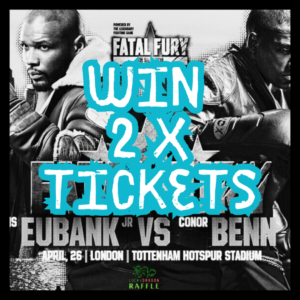 EUBANKS VS BENN 2 X TICKETS
