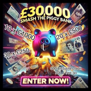 £30,000 SMASH THE PIGGY BANK