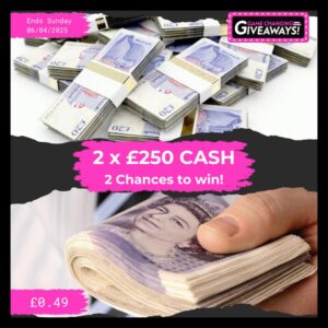 2 x £250 Cash